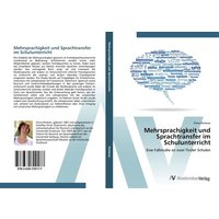 Mehrsprachigkeit und Sprachtransfer im Schulunterricht von AV Akademikerverlag