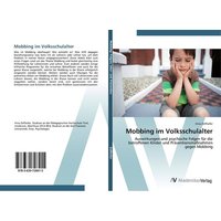 Mobbing im Volksschulalter von AV Akademikerverlag