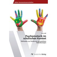Psychomotorik im schulischen Kontext von AV Akademikerverlag
