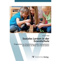 Soziales Lernen in der Grundschule von AV Akademikerverlag