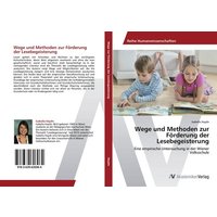 Wege und Methoden zur Förderung der Lesebegeisterung von AV Akademikerverlag