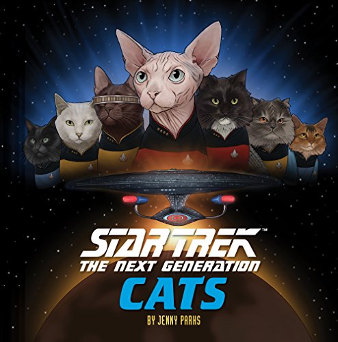 Star Trek: The Next Generation Cats: (Star Trek Book, Book About Cats) (Star Trek x Chronicle Books) von Chronicle Books