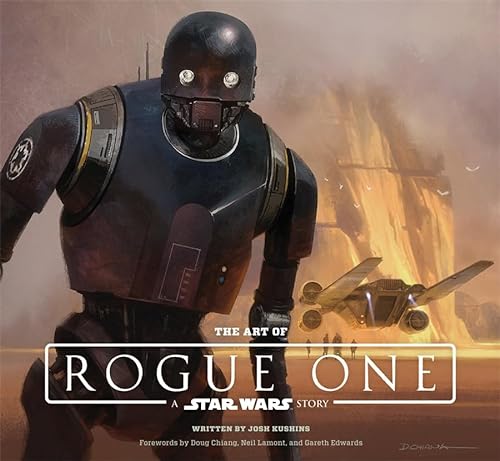 The Art of Rogue One: A Star Wars Story von Abrams Books