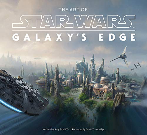 The Art of Star Wars: Galaxy's Edge: The Official Behind-The-Scenes Companion The Art of Star Wars: Galaxy's Edge: The Official Behind-The-Scenes Companion von Abrams Books
