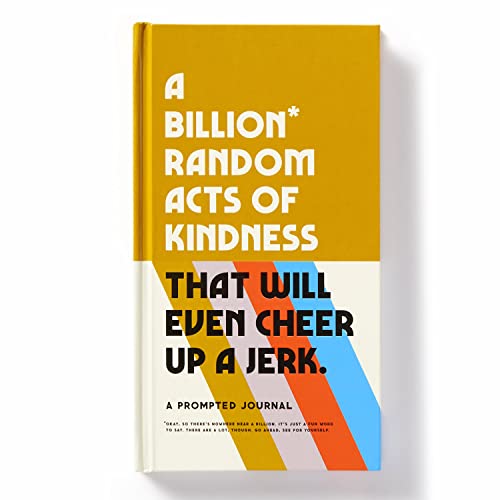 A Billion Random Acts of Kindness Prompted Journal von Galison