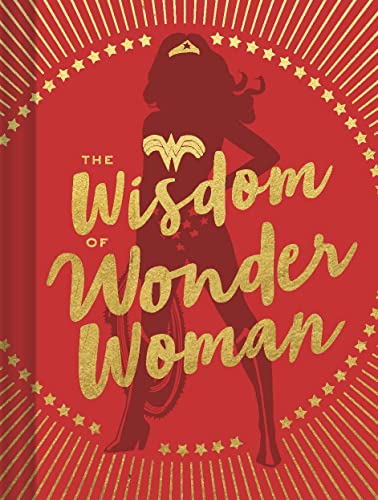 The Wisdom of Wonder Woman (Wonder Woman Book, Superhero Book, Pop Culture Books) von Chronicle Books