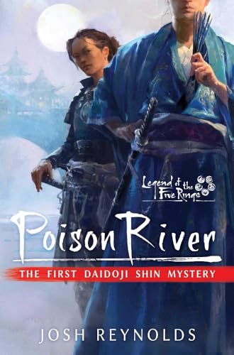 Poison River: Legend of the Five Rings: A Daidoji Shin Mystery Poison River: Legend of the Five Rings: A Daidoji Shin Mystery von Aconyte