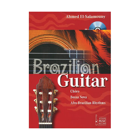 Acoustic Music Books Brazilian Guitar- Choro, Bossa Nova, von Acoustic Music Books