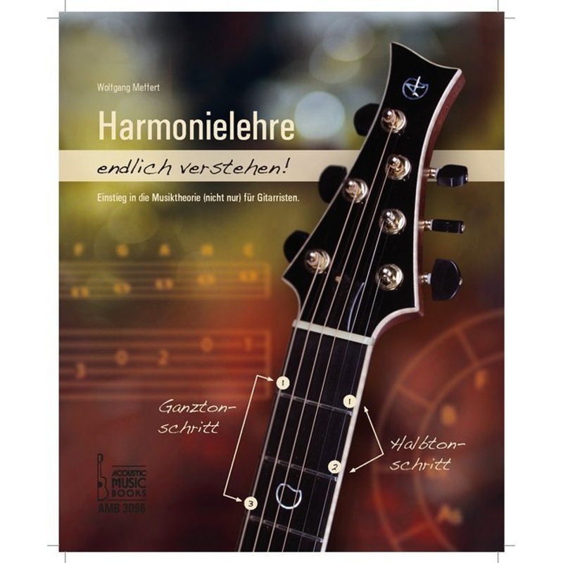 Harmonielehre endlich verstehen!.Bd.1 von Acoustic Music Books