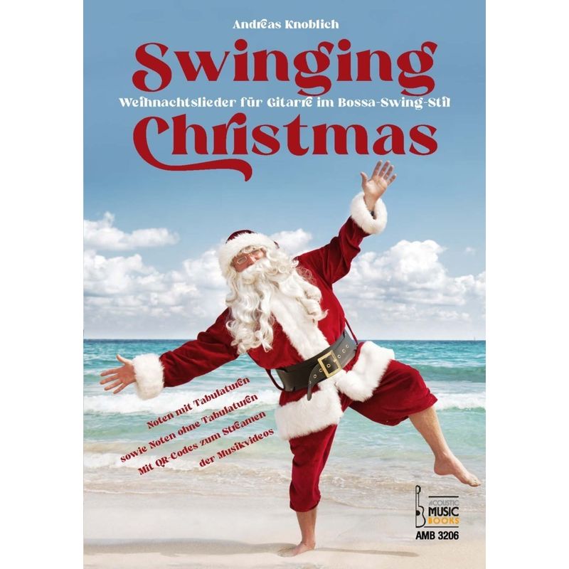 Knoblich, Andreas: Swinging Christmas.Weihnachtslieder für Gitarre im Bossa-Swing-Stil. von Acoustic Music Books