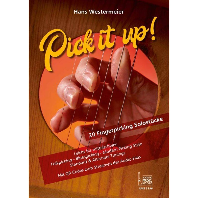Pick it up! 20 Fingerpicking Solostücke. Leicht bis mittelschwer. von Acoustic Music Books