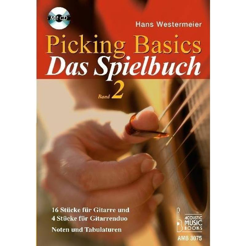 Picking Basics. Das Spielbuch. Band 2, m. 1 Audio-CD.Bd.2 von Acoustic Music Books