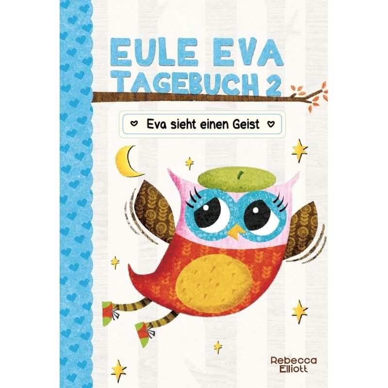 Eule Eva Tagebuch - Eva sieht einen Geist von Adrian Verlag