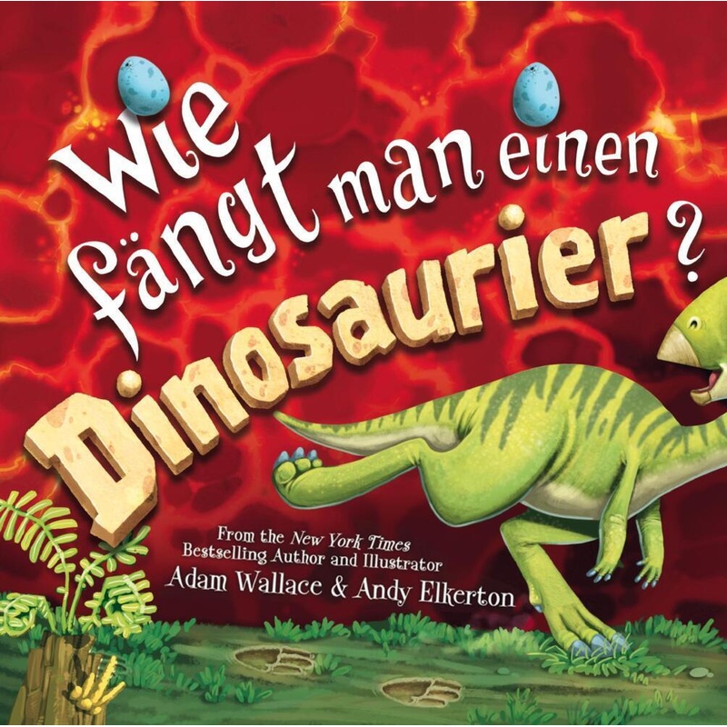 Wie fängt man einen Dinosaurier von Adrian Verlag