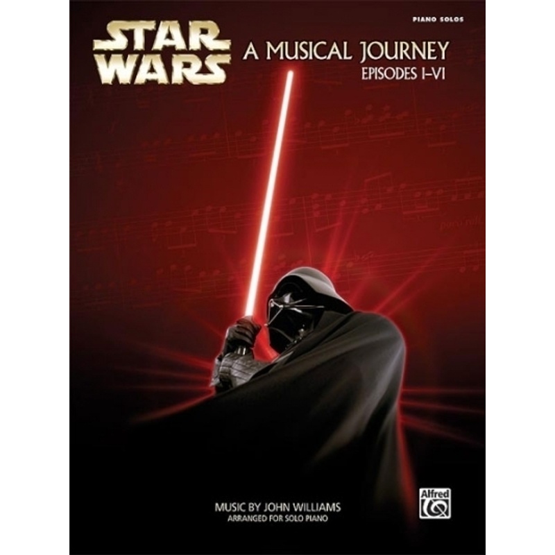 Star Wars. A Musical Journey, Episodes I-VI, for Piano Solo von Alfred Music Publishing