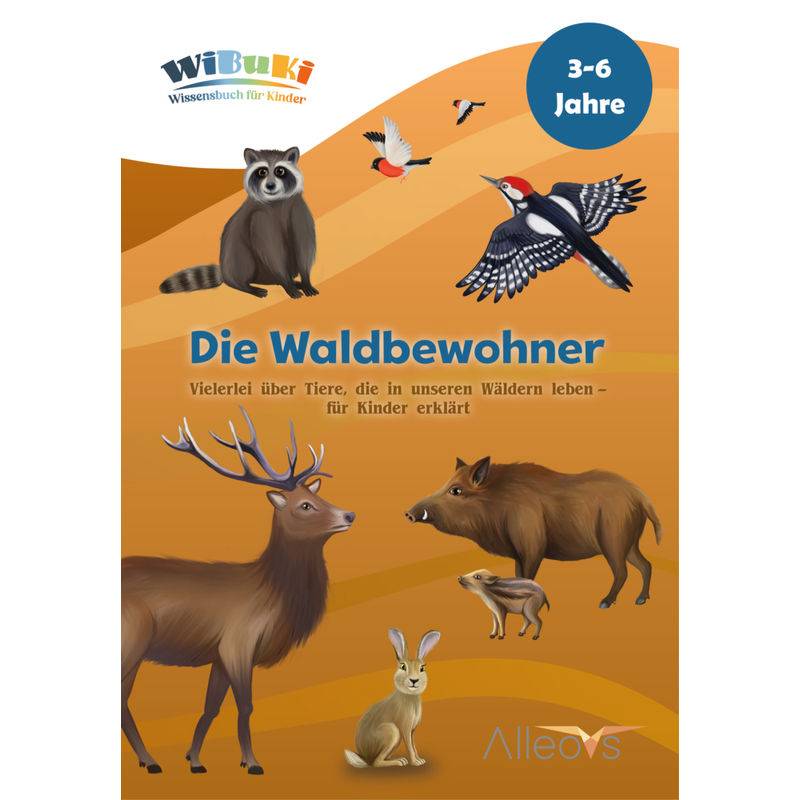 WiBuKi Wissensbuch für Kinder: Die Waldbewohner von Alleovs