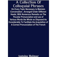 A Collection Of Colloquial Phrases von Alpha Editions
