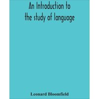 An introduction to the study of language von Alpha Editions