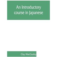 An introductory course in Japanese von Alpha Editions
