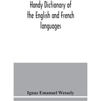 Handy dictionary of the English and French languages von Alpha Editions