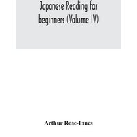 Japanese reading for beginners (Volume IV) von Alpha Editions