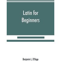 Latin for beginners von Alpha Editions