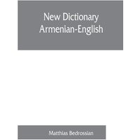 New dictionary Armenian-English von Alpha Editions