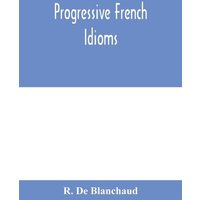 Progressive French Idioms von Alpha Editions