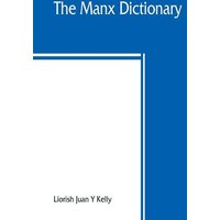 The Manx dictionary von Alpha Editions