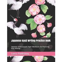 Japanese Kanji Writing Practice Book von Amazon Digital Services LLC - Kdp