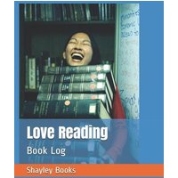Love Reading: Book Log von Amazon Digital Services LLC - Kdp