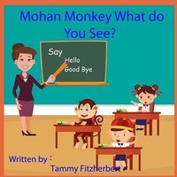 Mohan Monkey What do you see? von Amazon Digital Services LLC - Kdp