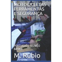 Motocicletas Ferramentas E Segurança: Português Técnico Básico von Amazon Digital Services LLC - Kdp