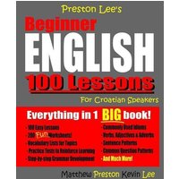 Preston Lee's Beginner English 100 Lessons For Croatian Speakers von Amazon Digital Services LLC - Kdp