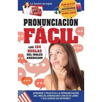 Pronunciación Fácil. Las 134 reglas del Inglés Americano.: Edición Bilingüe von Amazon Digital Services LLC - Kdp