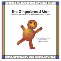 The Gingerbread Man: The Adventures of a Remarkable Cookie von Amazon Digital Services LLC - Kdp