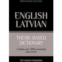 Theme-based dictionary British English - Latvian - 3000 words von Amazon Digital Services LLC - Kdp