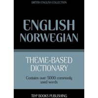 Theme-based dictionary British English-Norwegian - 5000 words von Amazon Digital Services LLC - Kdp