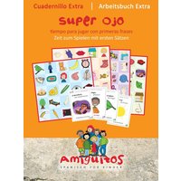 Superauge: Amiguitos - cuadernillo extra superojo / Arbeitsheft extra von Amiguitos - Sprachen für Kinder