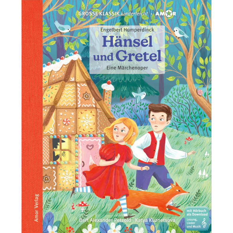 Hänsel und Gretel. Eine Märchenoper., m. 1 Audio von Amor Verlag