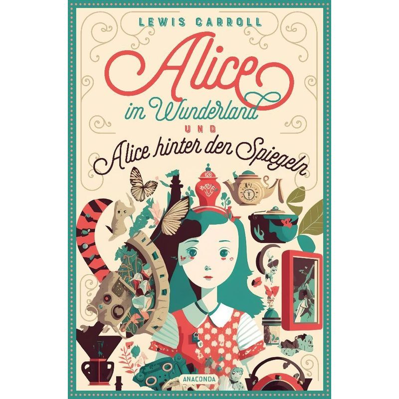 Lewis Carroll, Alice im Wunderland & Alice hinter den Spiegeln von Anaconda