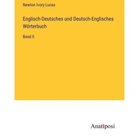 Englisch-Deutsches und Deutsch-Englisches Wörterbuch von Anatiposi Verlag