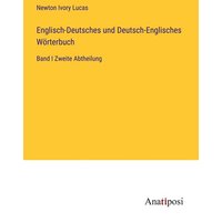 Englisch-Deutsches und Deutsch-Englisches Wörterbuch von Anatiposi Verlag