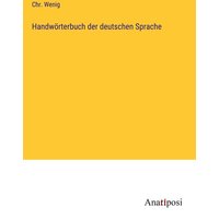 Handwörterbuch der deutschen Sprache von Anatiposi Verlag