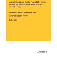 Handwörterbuch der reinen und angewandten Chemie von Anatiposi Verlag