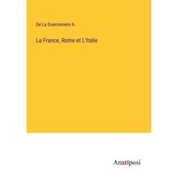 La France, Rome et L'Italie von Anatiposi Verlag