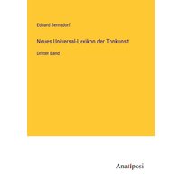Neues Universal-Lexikon der Tonkunst von Anatiposi Verlag