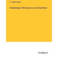 Vollständiges Wörterbuch zu den Gedichten von Anatiposi Verlag