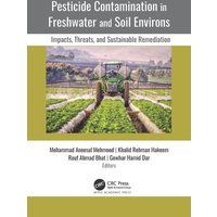Pesticide Contamination in Freshwater and Soil Environs von Taylor & Francis Ltd (Sales)