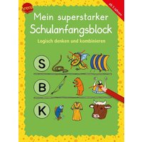 Arena Verlag - Mein superstarker Schulanfangsblock - Logisch denken und kombinieren Arena Verlag - Mein superstarker Schulanfangsblock - Logisch denken und kombinieren von Arena Verlag GmbH